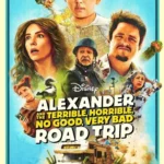 Alexander and the Terrible, Horrible, No Good, Very Bad Road Trip